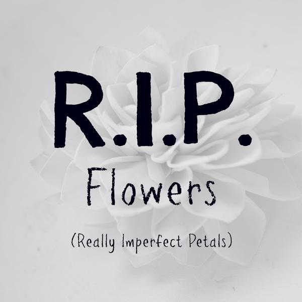 R.I.P. Flowers (Dyed)